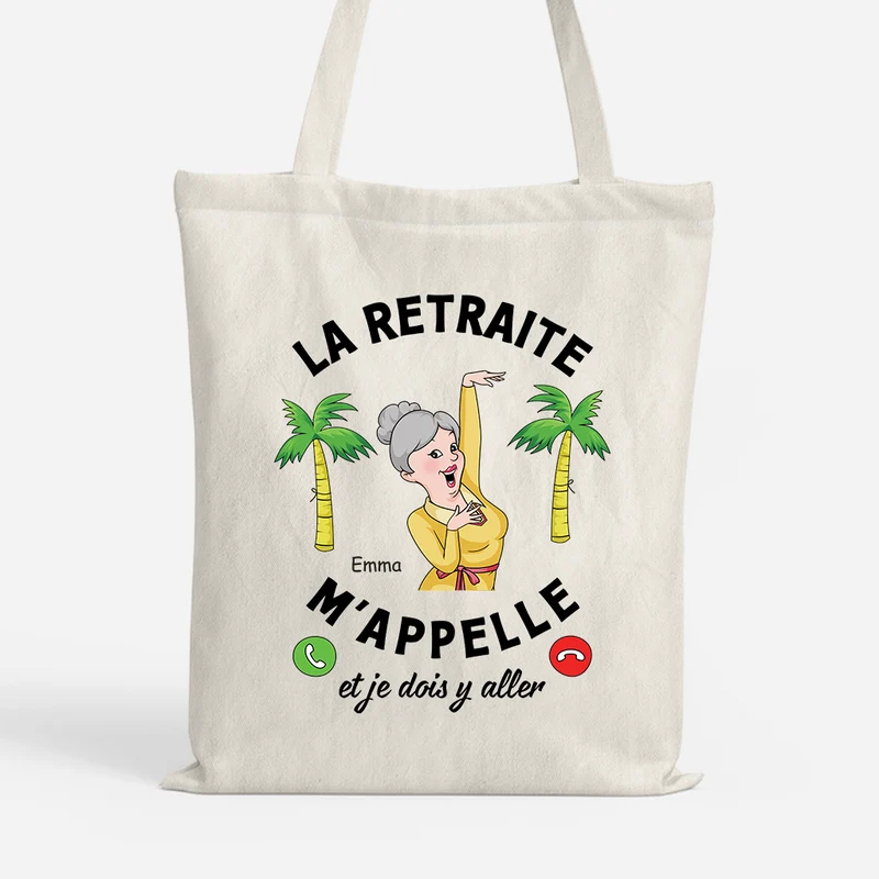 La Retraite M'Appelle - Tote Bag Personnalisé Pour Femme Et Homme