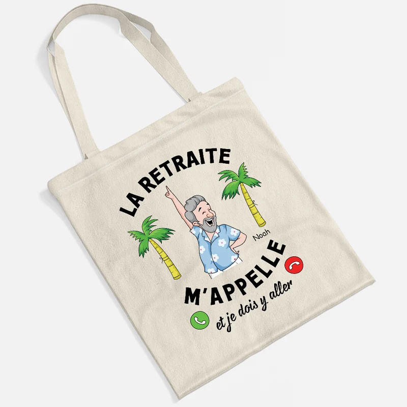 La Retraite M'Appelle - Tote Bag Personnalisé Pour Femme Et Homme