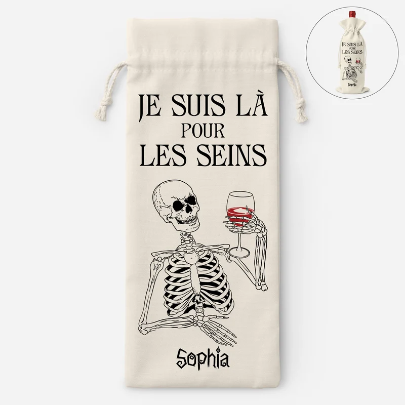Je Suis Là Pour Les Seins - Sac Bouteille De Vin Personnalisable Halloween